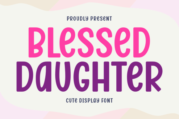 Blessed Daughter: A Playful Display Font for Engaging Editorial Design