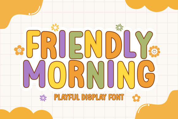 Friendly Morning: A Playful Display Font for Handmade Products