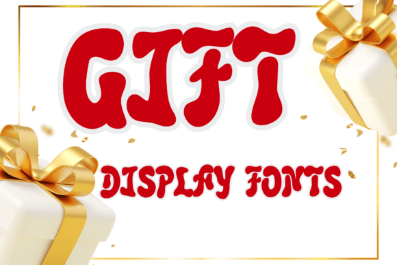 Make Your Brand Stand Out with Gift, a Quirky Display Font