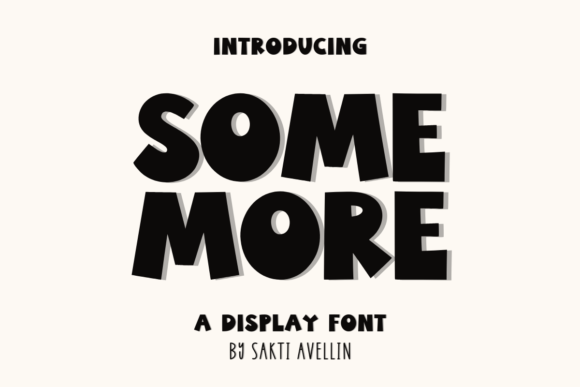 Some More: A Playful Display Font for Campaign Creators