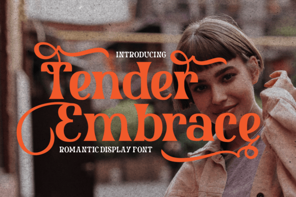 Tender Embrace Font Review: A Romantic Display Typeface for Campaigns